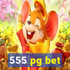 555 pg bet